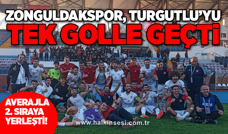 Zonguldakspor, Turgutlu’yu tek golle geçti..