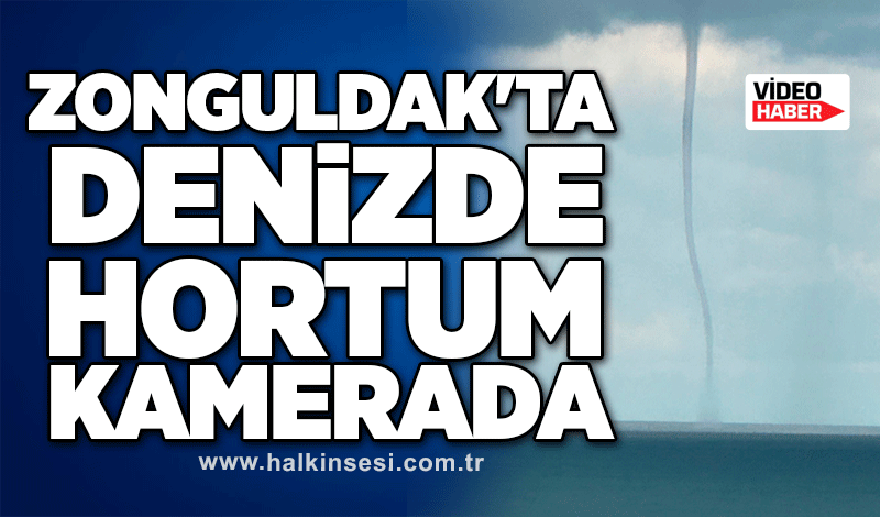 Zonguldak'ta denizde hortum kamerada