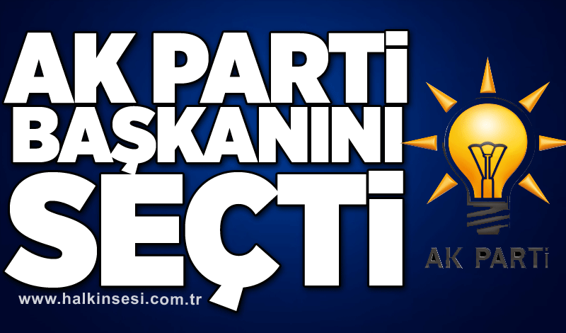 AK Parti başkanını seçti!