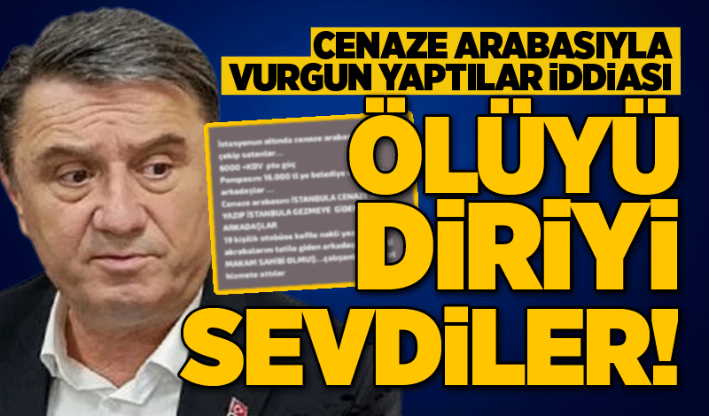 Cenaze arabasıyla vurgun yaptılar iddiası