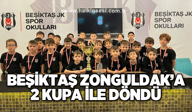 Beşiktaş Zonguldak’a 2 kupa ile döndü