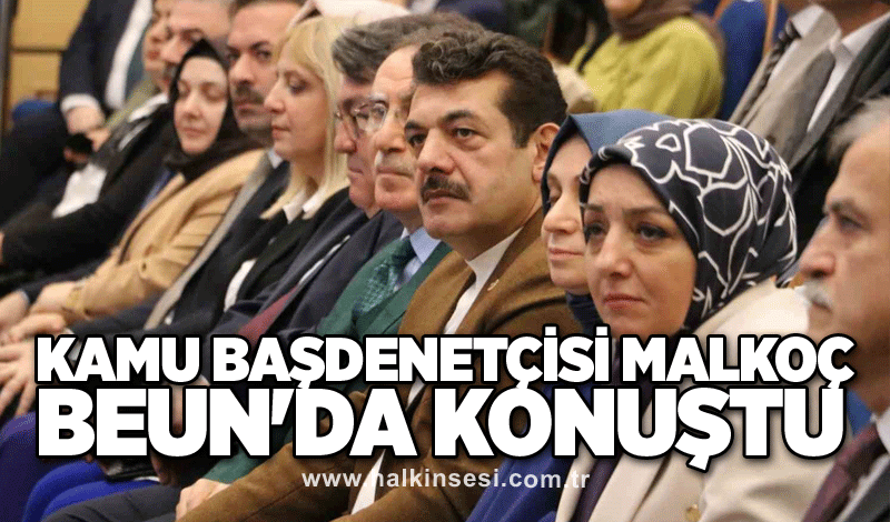 Kamu Başdenetçisi Malkoç, BEUN'da konuştu