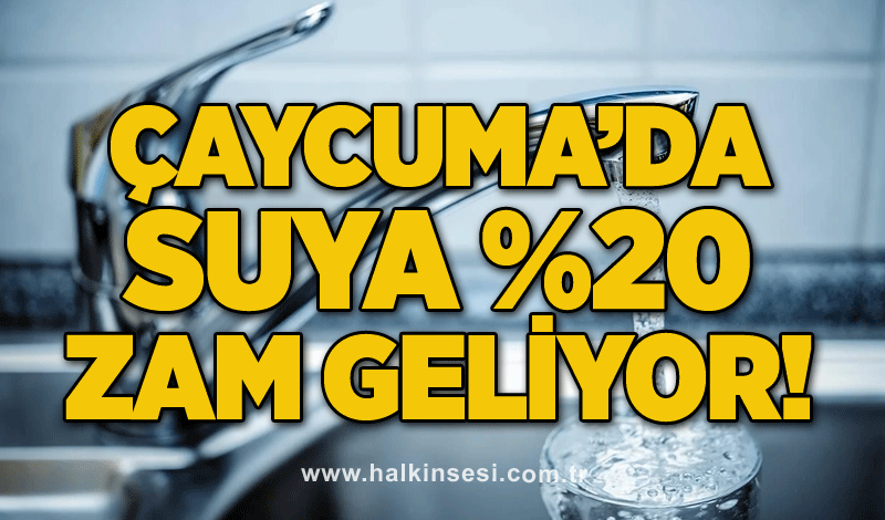 Çaycuma’da Suya %20 zam geliyor!