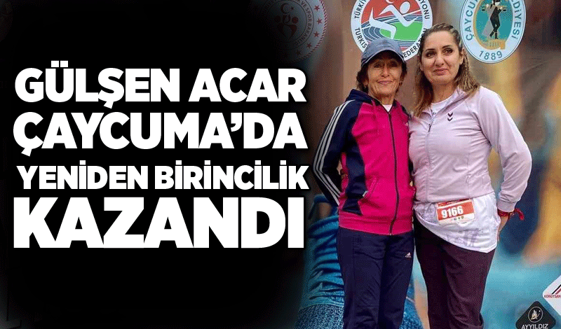 Gülşen Acar, yıllar sonra Çaycuma’da yeniden birincilik kazandı