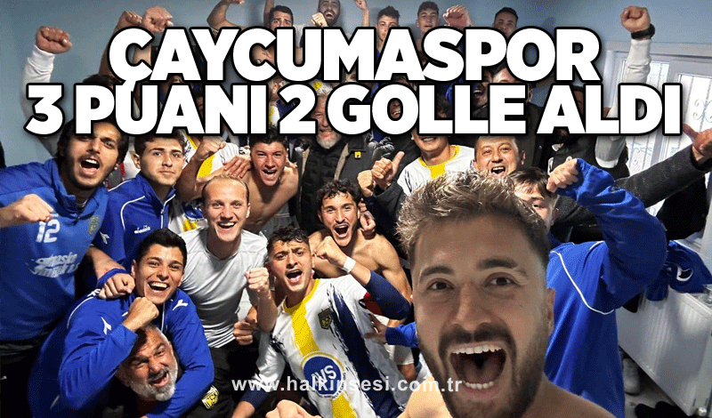 Çaycumaspor 3 puanı 2 golle aldı