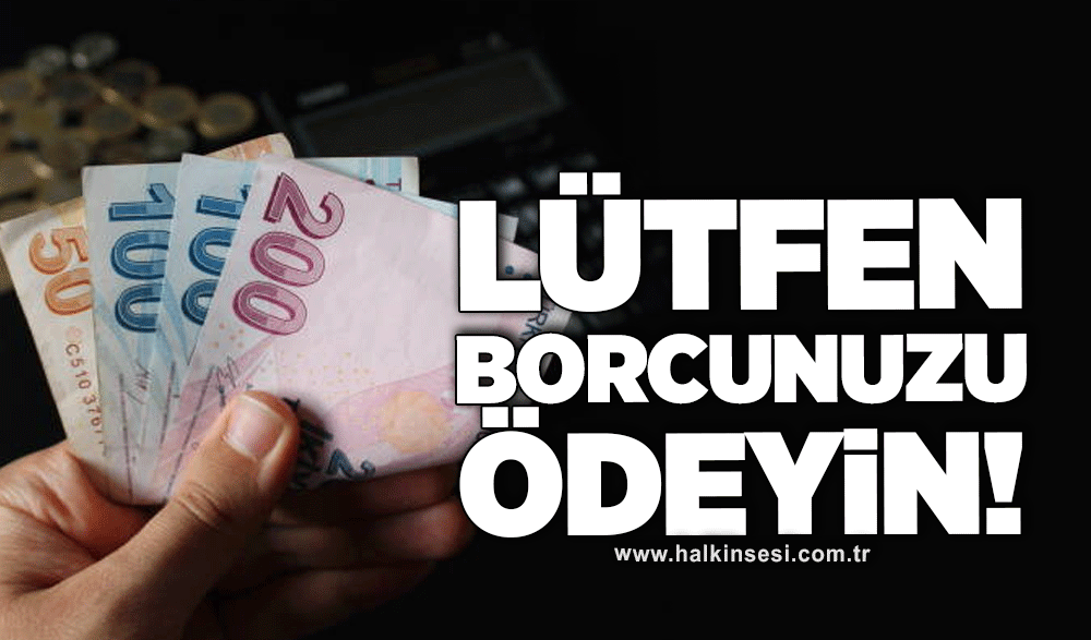 Lütfen borcunuzu ödeyin