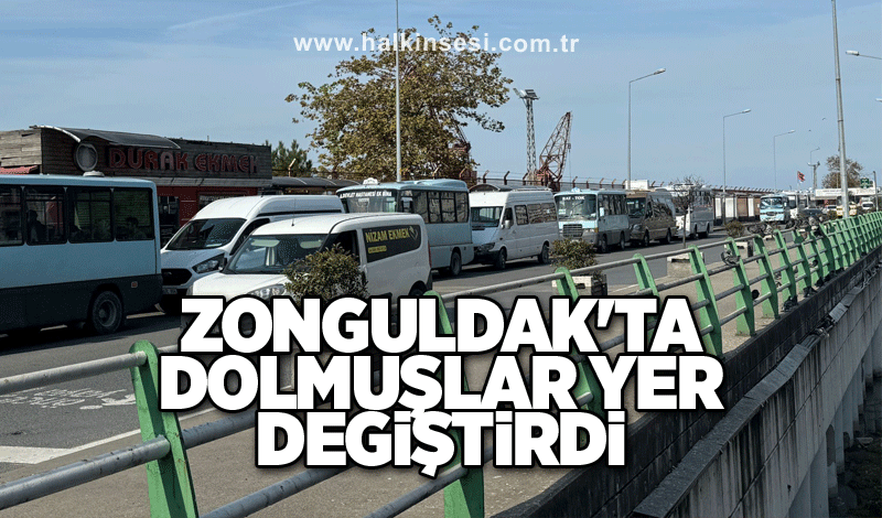 Zonguldak'ta dolmuşlar yer değiştirdi