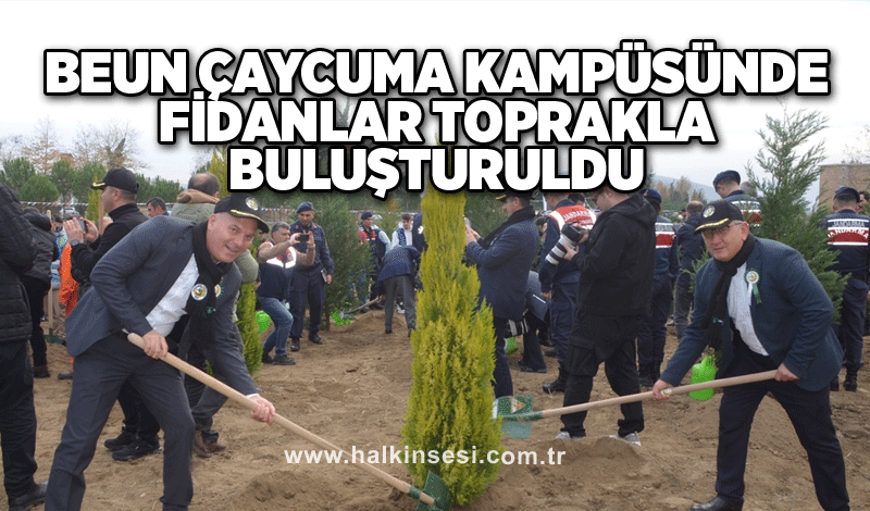 BEUN Çaycuma Kampüsünde Fidanlar Toprakla Buluşturuldu