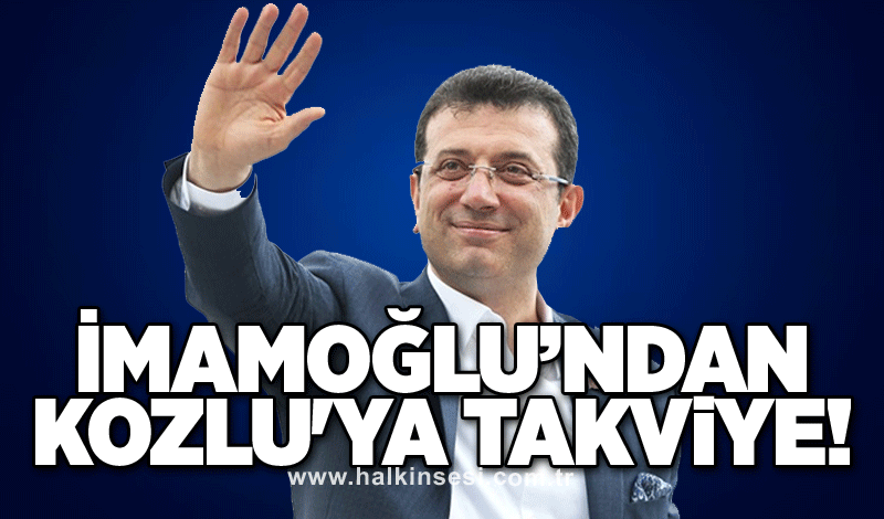 Ekrem İmamoğlu'ndan Kozlu'ya takviye!