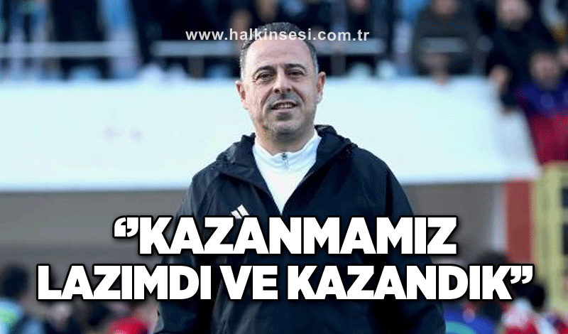 Can Güven:Kazanmamız lazımdı ve kazandık!