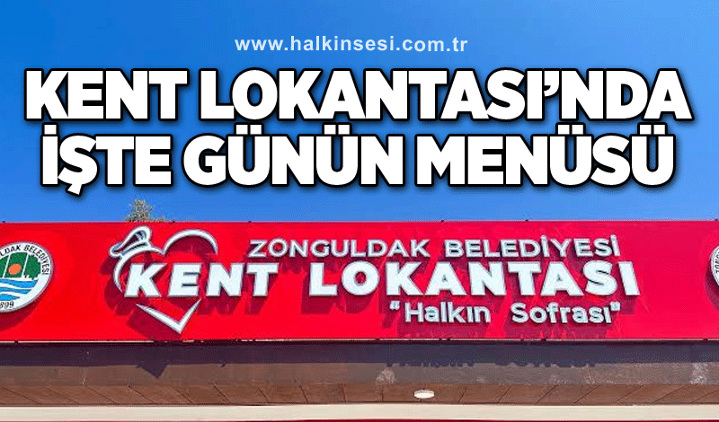 Kent Lokantası’nda işte günün menüsü