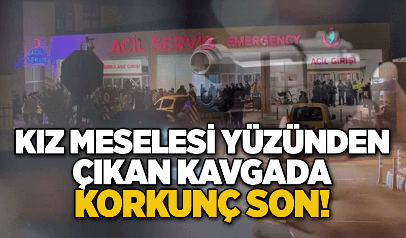 Kız meselesi yüzünden çıkan kavgada 3 genç hayatını kaybetti