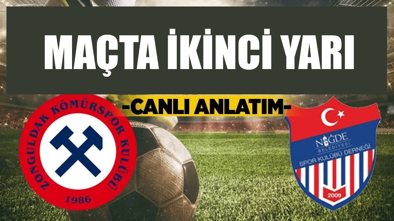 Zonguldakspor-Niğde Belediyespor maçında ikinci yarı oynanıyor