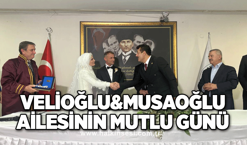 Velioğlu&Musaoğlu ailesinin mutlu günü