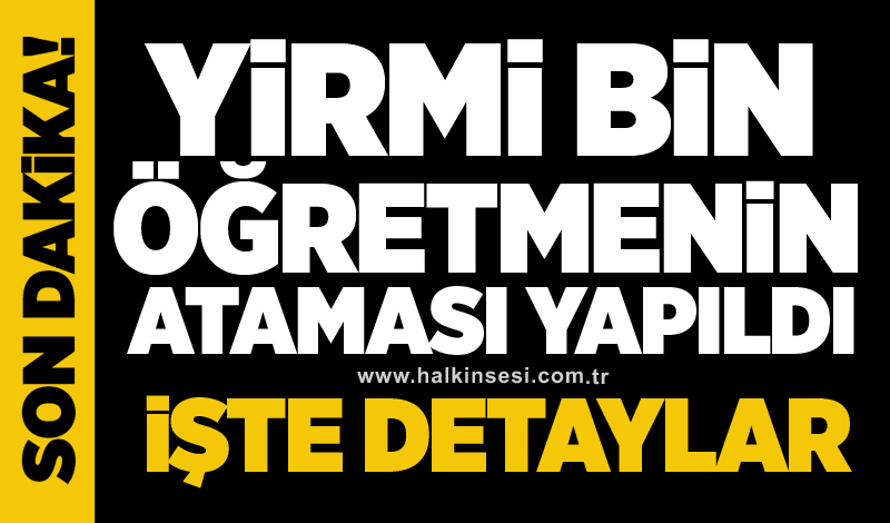 20 bin öğretmenin ataması yapıldı