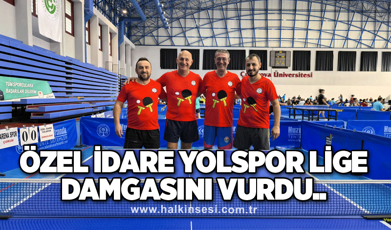 Özel İdare Yolspor Lige damgasını vurdu..