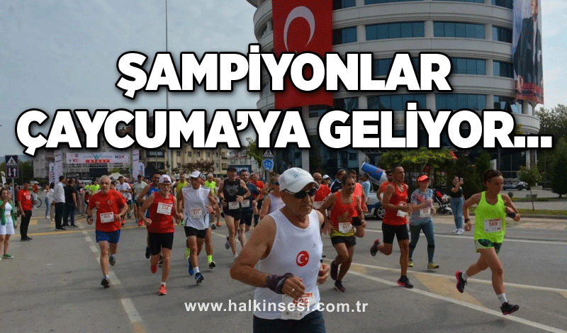 Şampiyonlar Çaycuma’ya geliyor…