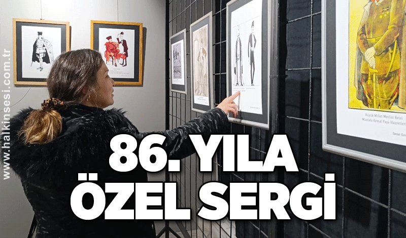 86. Yıla özel sergi