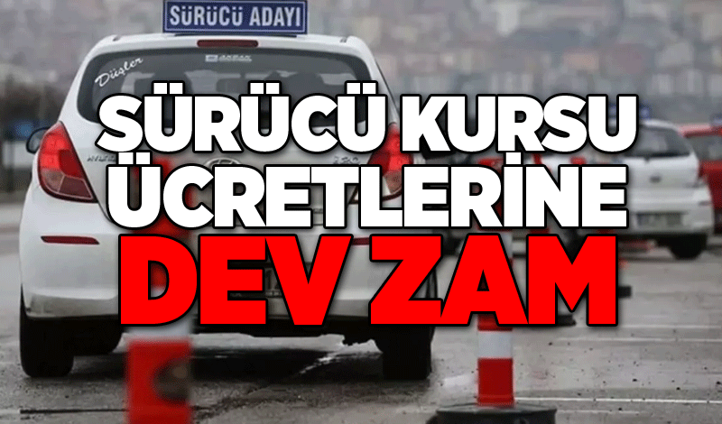 Sürücü kursu ücretlerine dev zam