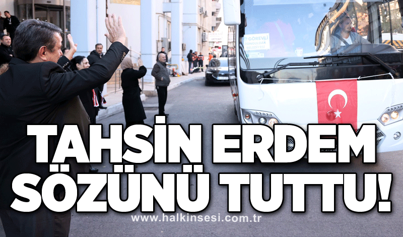 Tahsin Erdem sözünü tuttu!