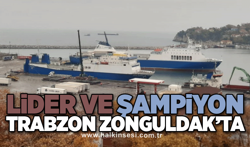 Lider ve Şampiyon Trabzon, Zonguldak’ta