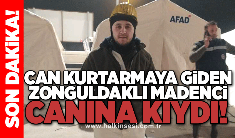 Can kurtarmaya giden Zonguldaklı madenci, canına kıydı!