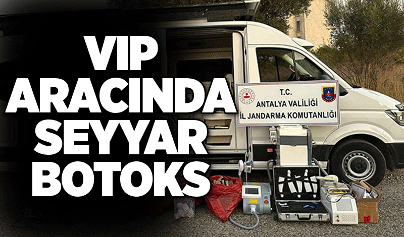 VIP aracında seyyar botoks