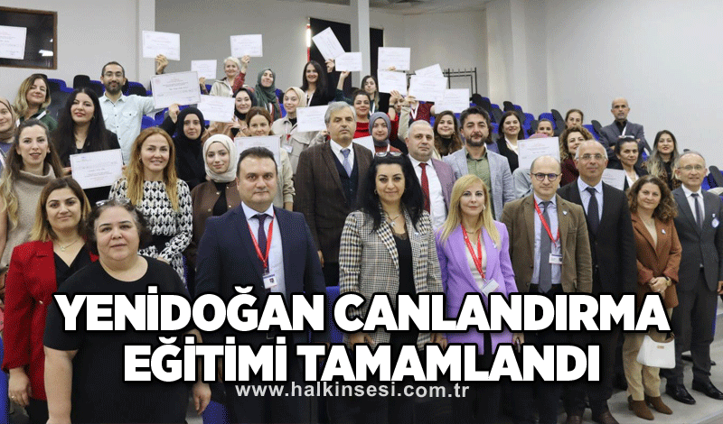 Yenidoğan canlandırma eğitimi tamamlandı