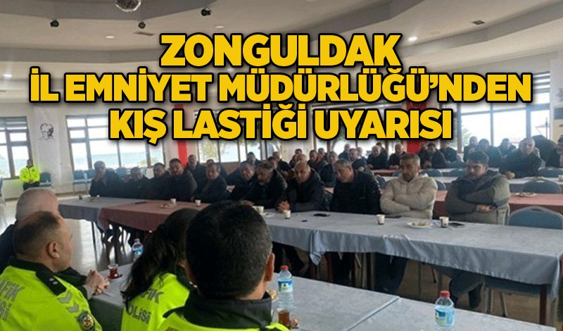 Zonguldak İl Emniyet Müdürlüğü’nden kış lastiği uyarısı