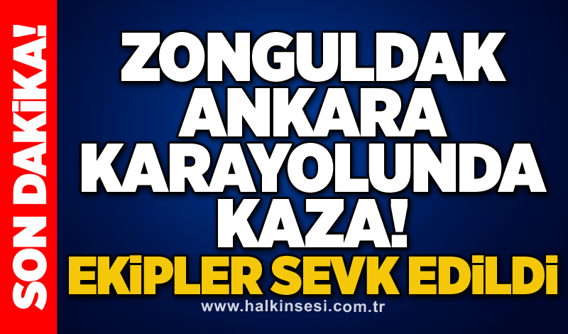 Zonguldak-Ankara karayolunda kaza!