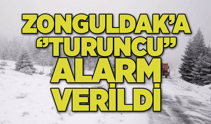 Zonguldak'a 'turuncu' alarm verildi!