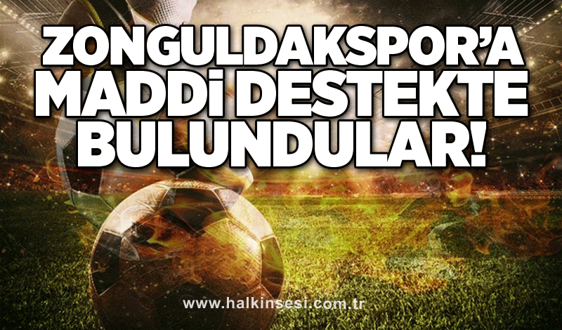 Zonguldakspor’a maddi destekte bulundular!