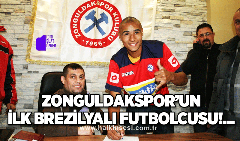 Zonguldakspor’un ilk Brezilyalı futbolcusu!...