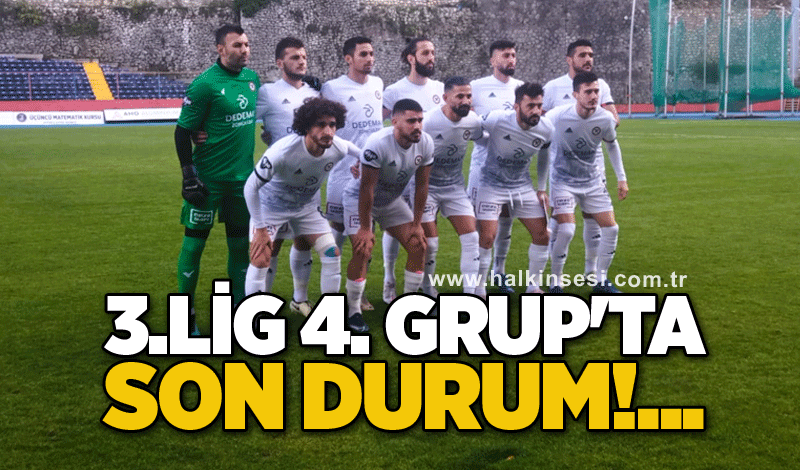 3.Lig 4. Grup'ta son durum!...