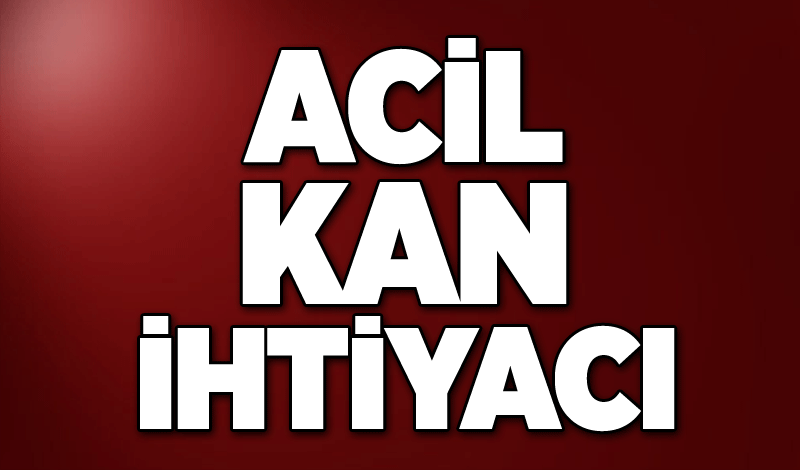 Acil kan ihtiyacı