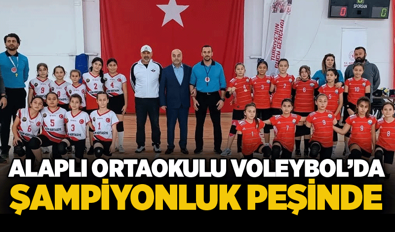 Alaplı Merkez Ortaokulu Voleybol Takımı Zonguldak Şampiyonası’nda