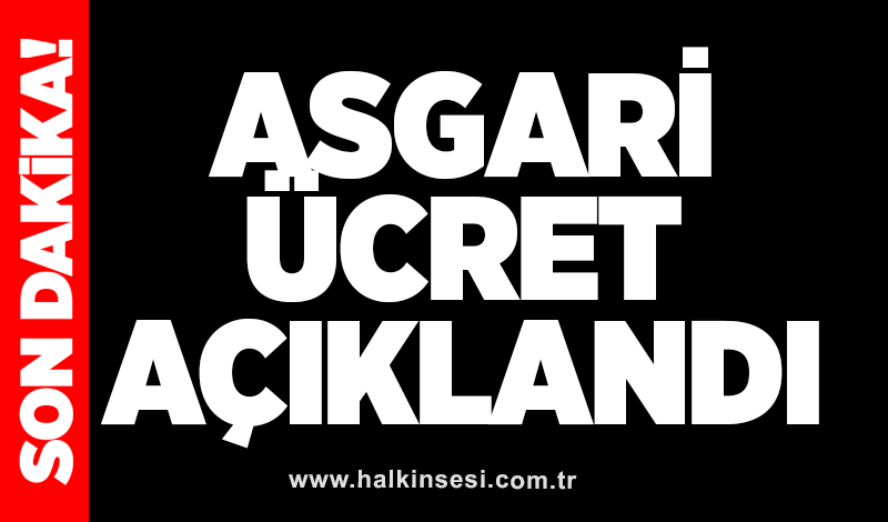 Asgari ücret açıklandı