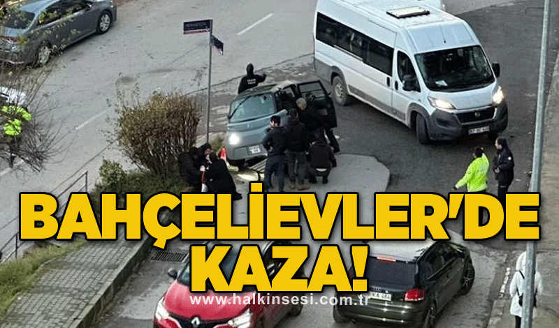 Bahçelievler'de kaza!