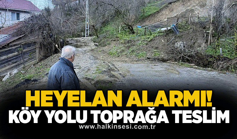 Heyelan alarmı! Köy yolu toprağa teslim