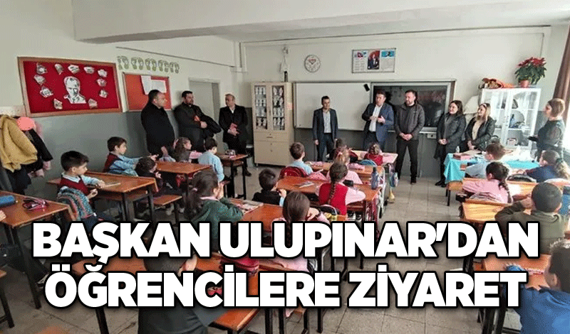 Başkan Özcan Ulupınar'dan öğrencilere ziyaret