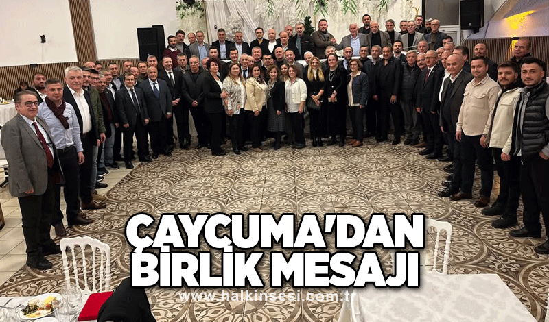 Çaycuma'dan birlik mesajı