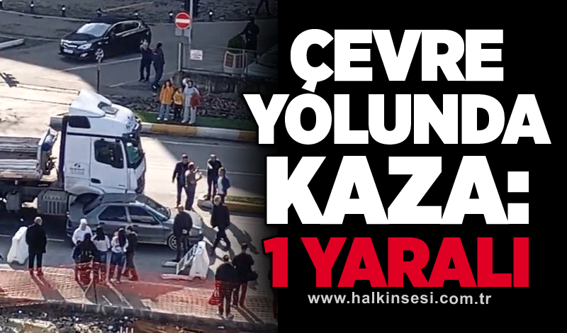 Çevre yolunda kaza: 1 yaralı