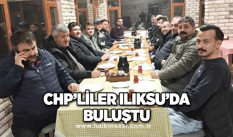 CHP’liler Ilıksu’da buluştu