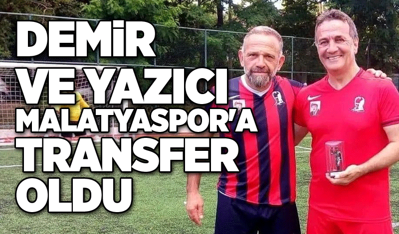 Demir ve Yazıcı Malatyaspor'a transfer oldu