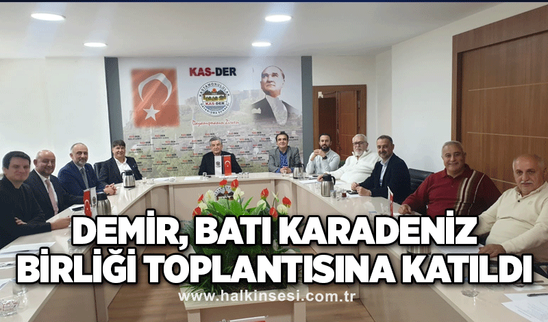 Demir, Batı Karadeniz Birliği toplantısına katıldı