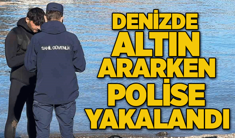 Denizde altın ararken polise yakalandı: Verdiği cevap herkesi şaşırttı