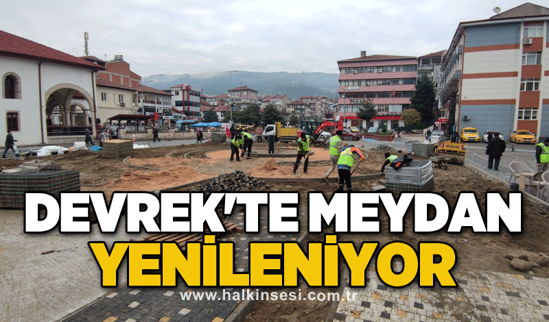 Devrek'te meydan yenileniyor