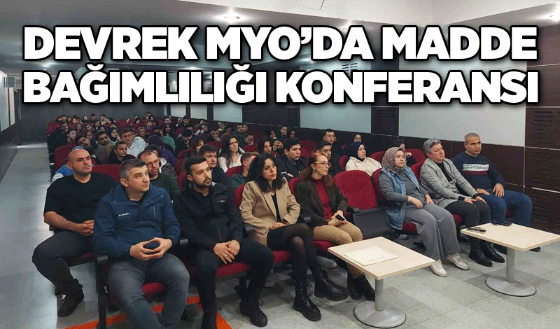 Devrek MYO’da madde bağımlılığı konferansı