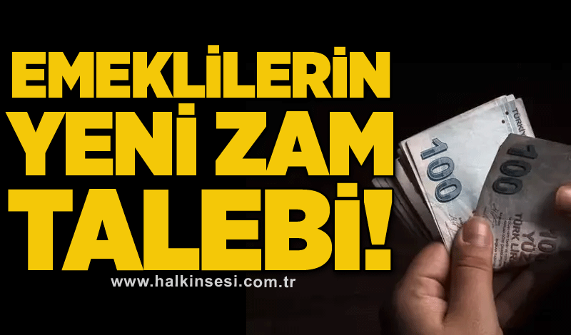 Emeklilerin yeni zam talebi çok konuşulacak