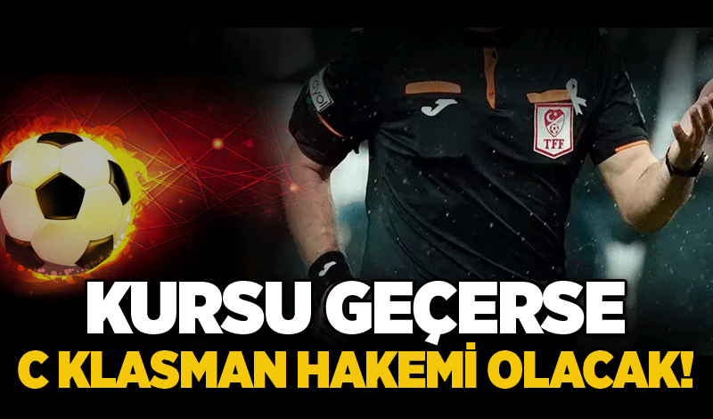 Zonguldaklı hakem kursu geçerse C Klasman hakemi olacak!